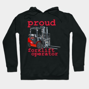 proud forklift operator Hoodie